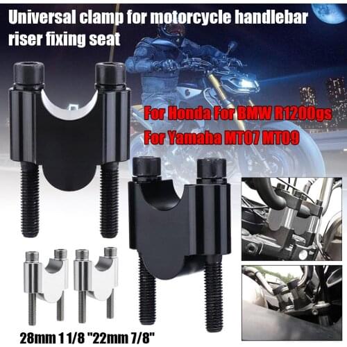 Motorcycle Handlebar Riser Mount Universal 28mm 1 1/8“ 22mm 7/8” Fit for Honda Fit For BMW R1200gs Fit for Yamaha MT07 MT09
