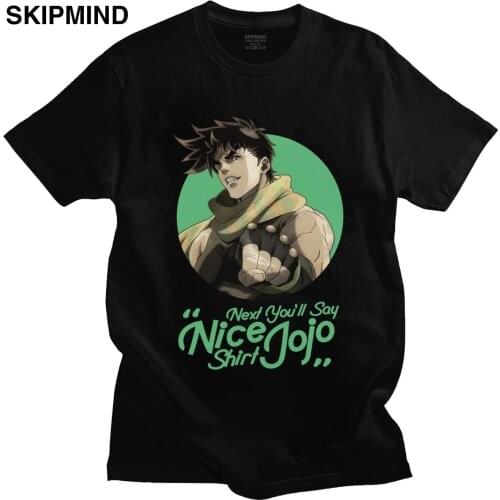 Mens JoJo Next You'll Say T-Shirt Short Sleeved Cotton Tshirt Jojos Bizarre Adventure Shirt Joseph Joestar Tee Plus Size Tops