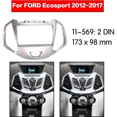 11-569 Car Radio Fascia Panel for FORD Ecosport 2012+ Stereo Dash Facia Trim Surround CD Installation Kit 2 din
