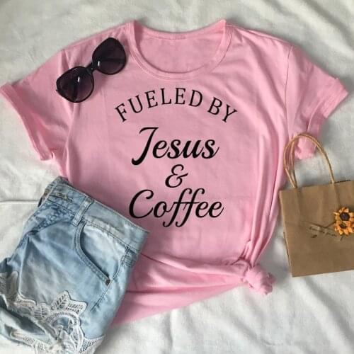 Fueled By Jesus and Coffee Women Tshirt Aesthetic Christ Jesus Female Clothing Cotton Plus Size Shirt O Neck Short Sleeve Tees