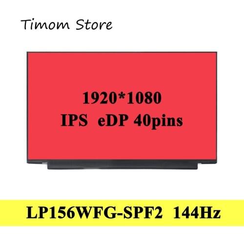LP156WFG SPF2 144Hz 72% NTSC Color 99% sRGB FHD 1920*1080 eDP 4 Lanes 40 pin IPS Matte Matrix LP156WFG-SPF2 for LG Display Brand