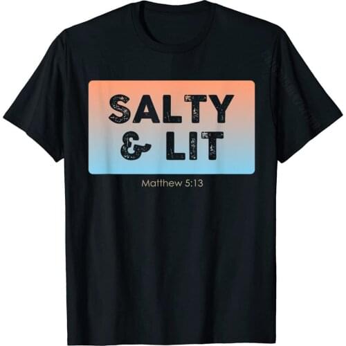 Funny Christian Gift Salty Lit T-Shirt Casual Tops Tees For Men Fashion Cotton Top T-Shirts Design