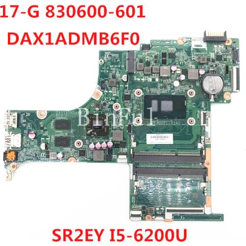 High quality For 17-G Laptop motherboard 830600-601 DAX1ADMB6F0 With SR2EY I5-6200U CPU 100% full Tested