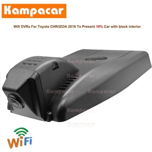 Kampacar Dashcam TYT03-D for Toyota CHR C-HR EV IZOA 2.0 L CVT Hybrid SE black roof 2018 To 2020 Y Wifi Car Dvr Auto Dash Camera