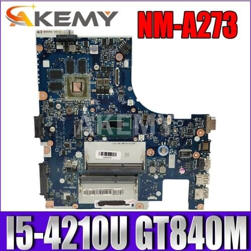 Akemy Laptop motherboard For LENOVO Ideapad Z40-70 I5-4210U 840M Notebook Mainboard NM-A273 SR1EB N15S-GT-S-A2 DDR3