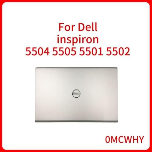 NEW Original 0MCWHY MCWHY LCD Display Rear Lid Back Cover Top Rear Lid For Dell inspiron 15 5504 5505 5501 5502 Laptop A Shell