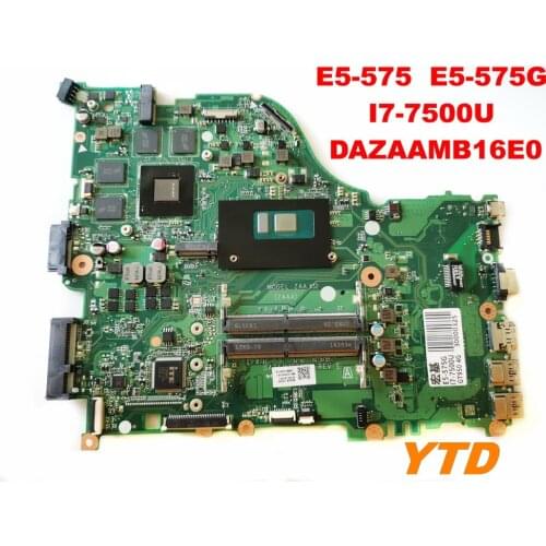 Original for ACER E5-575 E5-575G Laptop motherboard I7-7500U DAZAAMB16E0 tested good free shipping