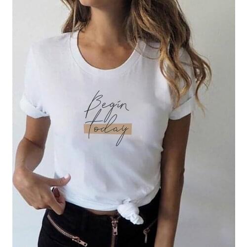 Begin Today Positive Women Letter Print T Shirt 2021 Summer Short Sleeve Female Basic Graphic Tops Ladies Stylish Tee Shirt