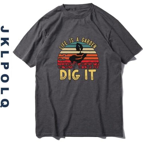 JKLPOLQ Oversized Mens T Shirts Life Is A Garden Dig It Printing Retro Vintage Cotton Harakjuku Tees Eu Size XS-3XL