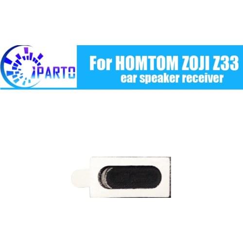 HOMTOM ZOJI Z33 Earpiece 100% New Original Front Ear speaker receiver Repair Accessories for HOMTOM ZOJI Z33 Mobile Phone