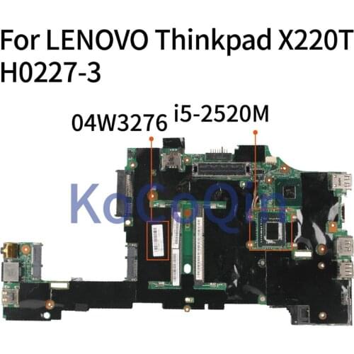 KoCoQin 04Y1806 04W3276 04W0660 04W2127 Laptop motherboard For LENOVO Thinkpad X220T Tablet SR04A I5-2520M Mainboard H0227-3