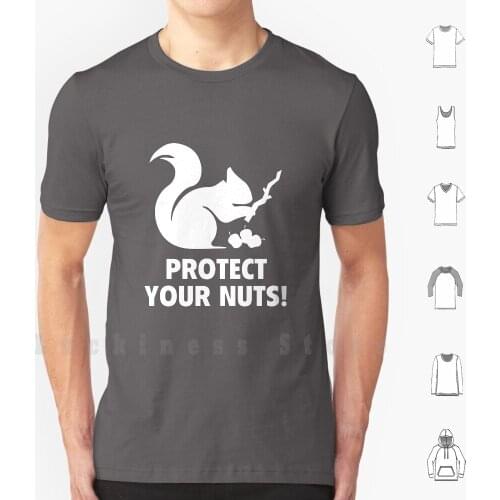 Protect Your Nuts! T Shirt Big Size 100% Cotton Funny Squirrel Protect Your Nuts Humor Humorous Sayings Geek Sarcasm Irony