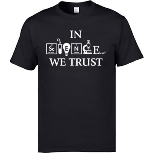 In Science We Trust Adult Dominant Tops T Shirt O Neck Summer Fall Pure Cotton Top T-shirts Cool Tee-Shirts