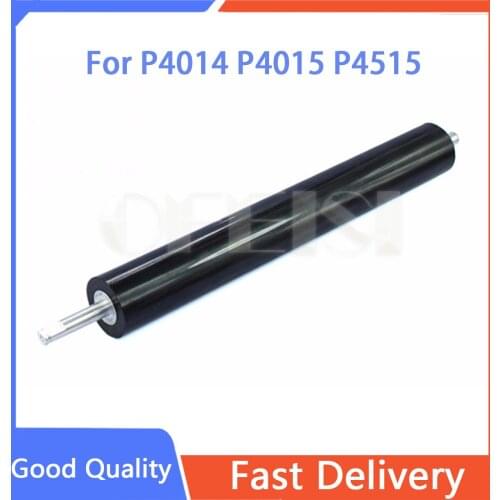 Free shipping 100% new original for P4014 P4015 P4515 Lower pressure roller LPR-P4015 LPR-P4014 LPR-4515 print part on sale