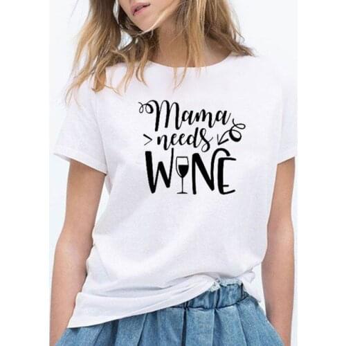 Mama Needs Wine Print Graphic Tees Women Aesthetic Clothes Casual O-Neck Short Sleeve T Shirt Vintage Tops Camisas Mujer Tumblr