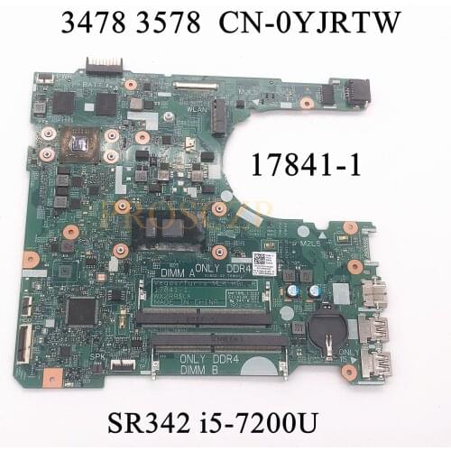 FOR DELL 3478 3578 Laptop motherboard SR342 i5-7200U CPU with CN-0YJRTW 0YJRTW YJRTW 17841-1 100% working well