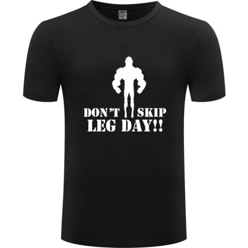 Dont Skip Leg Day - Gym Bodybuilder Training Novelty Creative T Shirt Tshirt Men New Short Sleeve O Neck Cotton Casual T-shirt