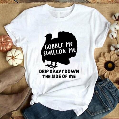 Gobble Me Swallow Me T Shirt Funny Thanksgiving Turkey Graphic Cotton Tees