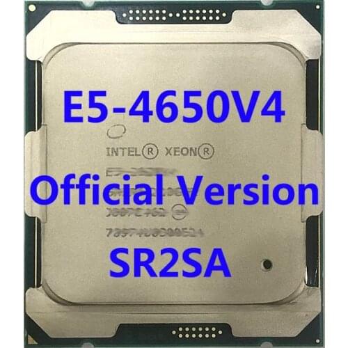 E5-4650V4 Official Verasion SR2SA Intel Xeon CPU Processor 2.10ghz 12-Core 30mb TPD 105W FCLGA2011-3 For X99 Motherboard