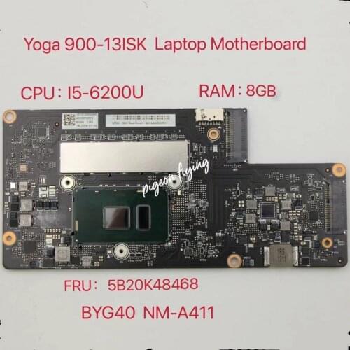 BYG40 NM-A411 Motherboard For Lenovo Ideapad Yoga 900-13ISK Laptop Motherboard CPU:I5-6200U RAM:8GB FRU:5B20K48468 Test Ok