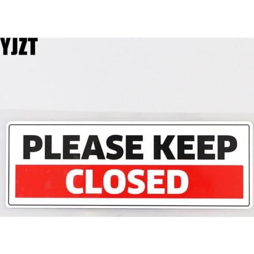 YJZT 14.7CM×4.7CM Please Keep Closed Safety Decal PVC Car Sticker 12C-0186
