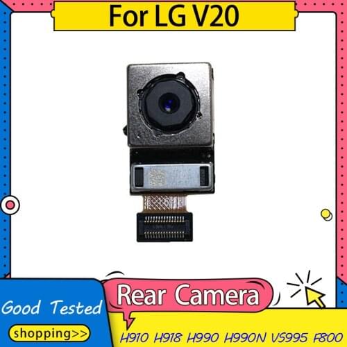 Free Shipping,Used Rear Camera For LG V20 H910 H918 H990 H990N VS995 F800 Back Rear Camera Module Flex Cable