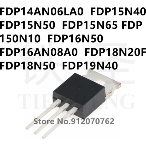 10PCS/LOT FDP14AN06LA0 FDP15N40 FDP15N50 FDP15N65 FDP150N10 FDP16N50 FDP16AN08A0 FDP18N20F FDP18N50 FDP19N40 TO-220