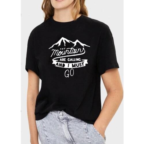 The Mountains Are Calling and I Must Go Print Short Sleeve Cotton T Shirt Women round Loose Tee Shirt Femme Casual T-shirt Women