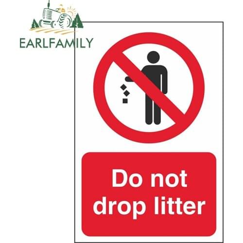 EARLFAMILY 13cm x 8.8cm for Do Not Drop Litter Sign Car Accessoires Stickers Vehicle Decal Occlusion Scratch Graffiti Decoration