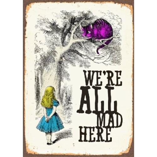 We're All Mad Alice in Wonderland Metal Sign Plaque Gift Decor Shed Cheshire cat