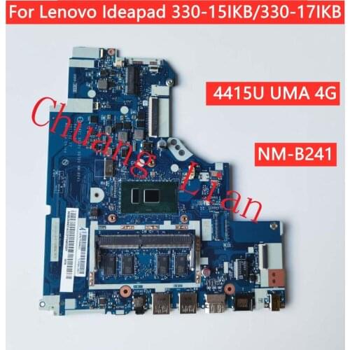 For Lenovo Ideapad 330-15IKB/330-17IKB Laptop motherboard NM-B241 with 4415U UMA 4G FRU 5B20R16691 5B20R16724 100% Fully Tes