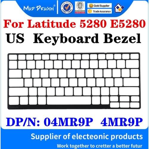 New original US Keyboard border Bezel Plastic Keyboard Trim Lattice For Dell Latitude 5280 E5280 DP/N: 04MR9P 4MR9P
