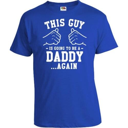 This Guy Is Going To Be A Daddy Again Gifts For New Dad Shirt Daddy To Be T Shirt New Father Gift For Dad Clothing Mens Tee-A553