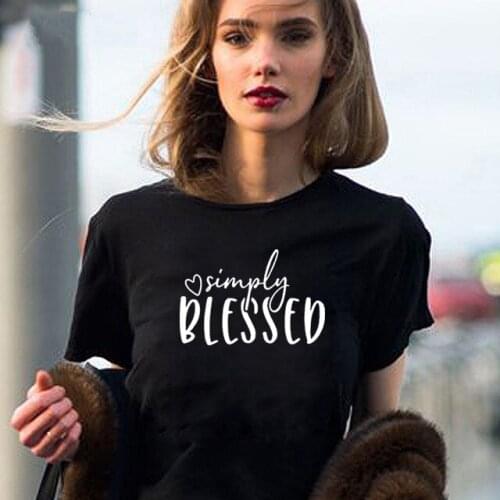 Simply Blessed T Shirts Women T-shirt Short Sleeve O-neck Tee Shirt Femme Casual Tshirt Women Top Loose Black Lives Matter Shirt