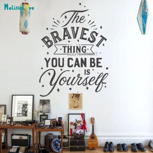 The Bravest Thing You Can Be Is Yourself Quote Wall Sticker Inspirational Sayings Motivational Stickers Decal BA838