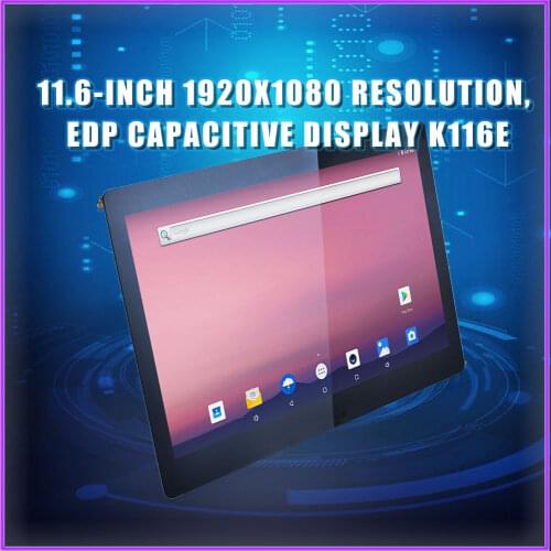 NanoPC-T4 11.6-inch eDP capacitive display K116E, resolution 1920x1080, support Android, Ubuntu for SOM-RK3399V2 Dev kit