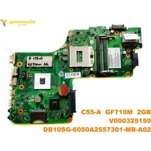 Original for Toshiba C55-A laptop motherboard C55-A GF710M 2GB V000325150 DB10SG-6050A2557301-MB-A02 tested good free shippi