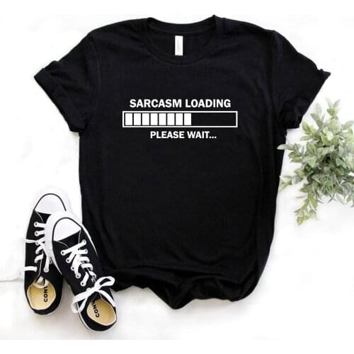 Women T Shirt Sarcasm Loading Please Wait Letters Print Tshirt Women Short Sleeve O Neck Loose T-shirt Ladies Causal Tee Shirt