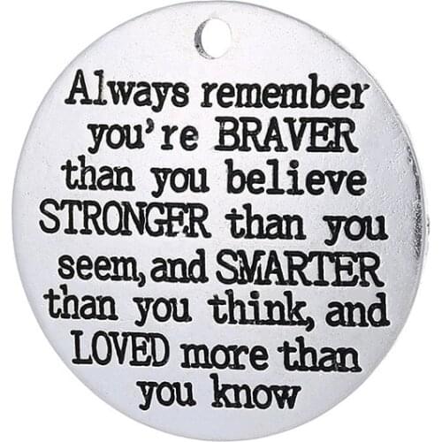 10 pcs/Lot 27mm Antique Silver colour letter printed always remember you are braver charm round disc message charms