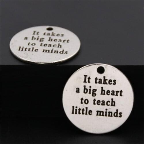 15pcs Silver Color "It Takes A Big Heart To Teach Little Minds" Charms Pendant For Diy Jewelry Making A390