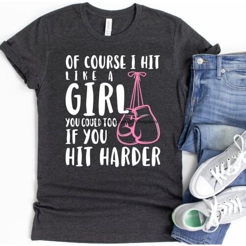 Of Course I Hit Like a Girl Hoodie Boxing Shirt Kickboxing Shirt Womens Kickboxing Class Gift Short Sleeve Unisex T Shirt