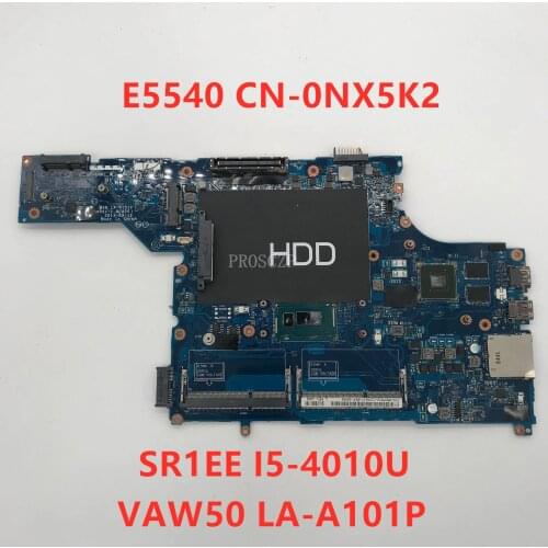 For Latitude E5540 Laptop motherboard CN-0NX5K2 0NX5K2 NX5K2 VAW50 LA-A101P With SR1EE I5-4010U CPU 100% working well