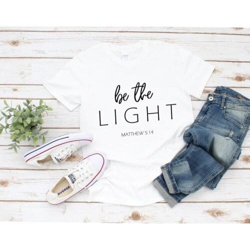 Be The Light Religion Cute bible verse tee Uplifting Inspiration Cotton Shirt O Neck Short Sleeve Top Tees Ladies summer shirt