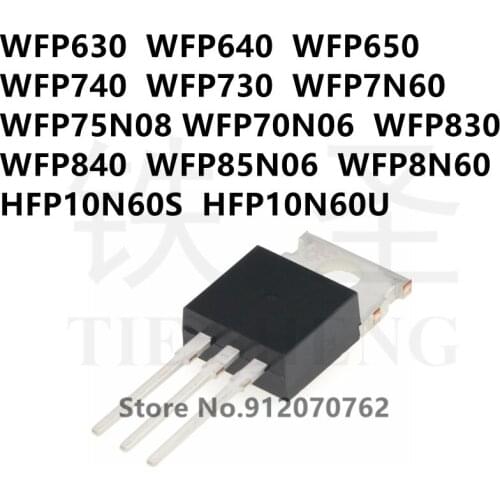 10PCS WFP630 WFP640 WFP650 WFP740 WFP730 WFP7N60 WFP75N08 WFP70N06 WFP830 WFP840 WFP85N06 WFP8N60 HFP10N60S HFP10N60U TO-220