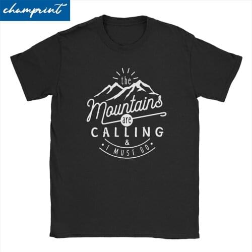 The Mountains Are Calling And I Must Go Hiking T Shirt Men Pure Cotton Novelty T-Shirt Crewneck Tees Short Sleeve Tops Printed