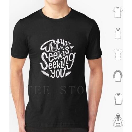 Find It In The Mountains T Shirt Print Cotton Lettering Handlettering Type Typography Quote Rumi What You Seek Discomfort