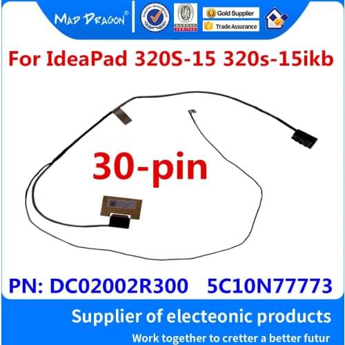 NEW original Laptop LCD Video Cable CIUSD LCD EDP LVDS CABLE For Lenovo IdeaPad 320S-15 320s-15ikb DC02002R300 5C10N77773