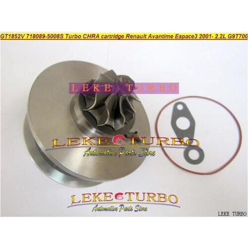 Free Ship GT1852V 718089 718089-5008S Turbo CHRA cartridge For Renault Avantime Espace III;Vel Satis G9T700 G9T702 2.2L 150HP