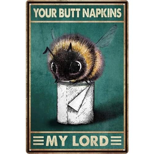 Bee Poster Tin Sign Vintage Your Butt Napkings My Master Bar Home Bathroom Toilet Wall Decoration 8x12 Inches Gift Retro