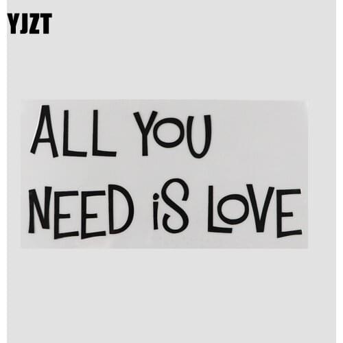 YJZT 16.1CM*8CM Interesting All you Need is Love Vinyl Car Sticker Letters And Humorous Decal 13D-0125